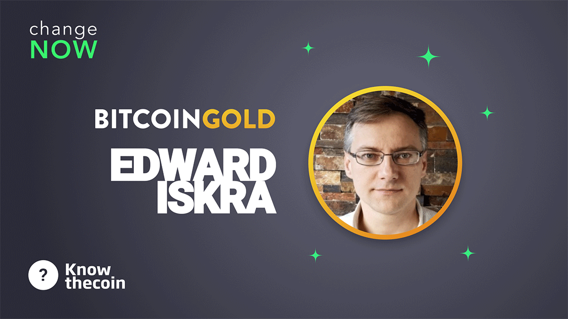 Know The Coin: Interview with Bitcoin Gold Communications Director Edward Iskra